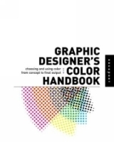 Graphic Designer's Color Handbook : Choosing and Using Color from Concept to Final Output артикул 2024a.