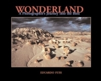 Wonderland: A Photographer's Journey in the Bisti (Photo (Paperback)) артикул 2093a.