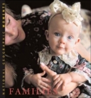 National Geographic MOMENTS: FAMILIES (National Geographic Moments) артикул 2150a.