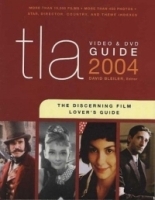 TLA Video & DVD Guide 2004 : The Discerning Film Lover's Guide (Tla Video & DVD Guide) артикул 2001a.