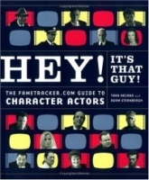 Hey! It's That Guy!: The Fametracker com Guide to Character Actors артикул 2035a.