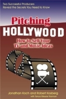 Pitching Hollywood: How to Sell Your TV and Movie Ideas артикул 2059a.