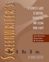 The Screenwriter's Bible: A Complete Guide to Writing, Formatting, and Selling Your Script артикул 2061a.