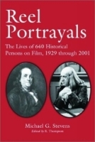 Reel Portrayals: The Lives of 640 Historical Persons on Film, 1929 Through 2001 артикул 2064a.