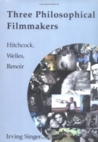 Three Philosophical Filmmakers : Hitchcock, Welles, Renoir артикул 2072a.