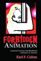 Forbidden Animation: Censored Cartoons and Blacklisted Animators in America артикул 2094a.