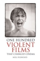 One Hundred Violent Films that Changed Cinema артикул 2101a.
