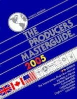 Producers Masterguide 2005: The International Film Production Guide and Directory for Motion Picture, Broadcast Television, Feature Films, TV Commercials Productions (Producer's Masterguide) артикул 2105a.