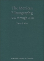 The Mexican Filmography: 1916 Through 2001 артикул 2136a.