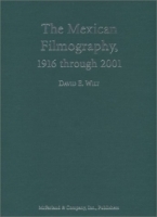 The Mexican Filmography: 1916 Through 2001 артикул 2136a.