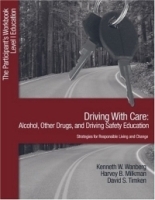 Driving with Care: Alcohol, Other Drugs, and Driving Safety Education-Strategies for Responsible Living : The Participants Workbook, Level 1 Education артикул 2152a.
